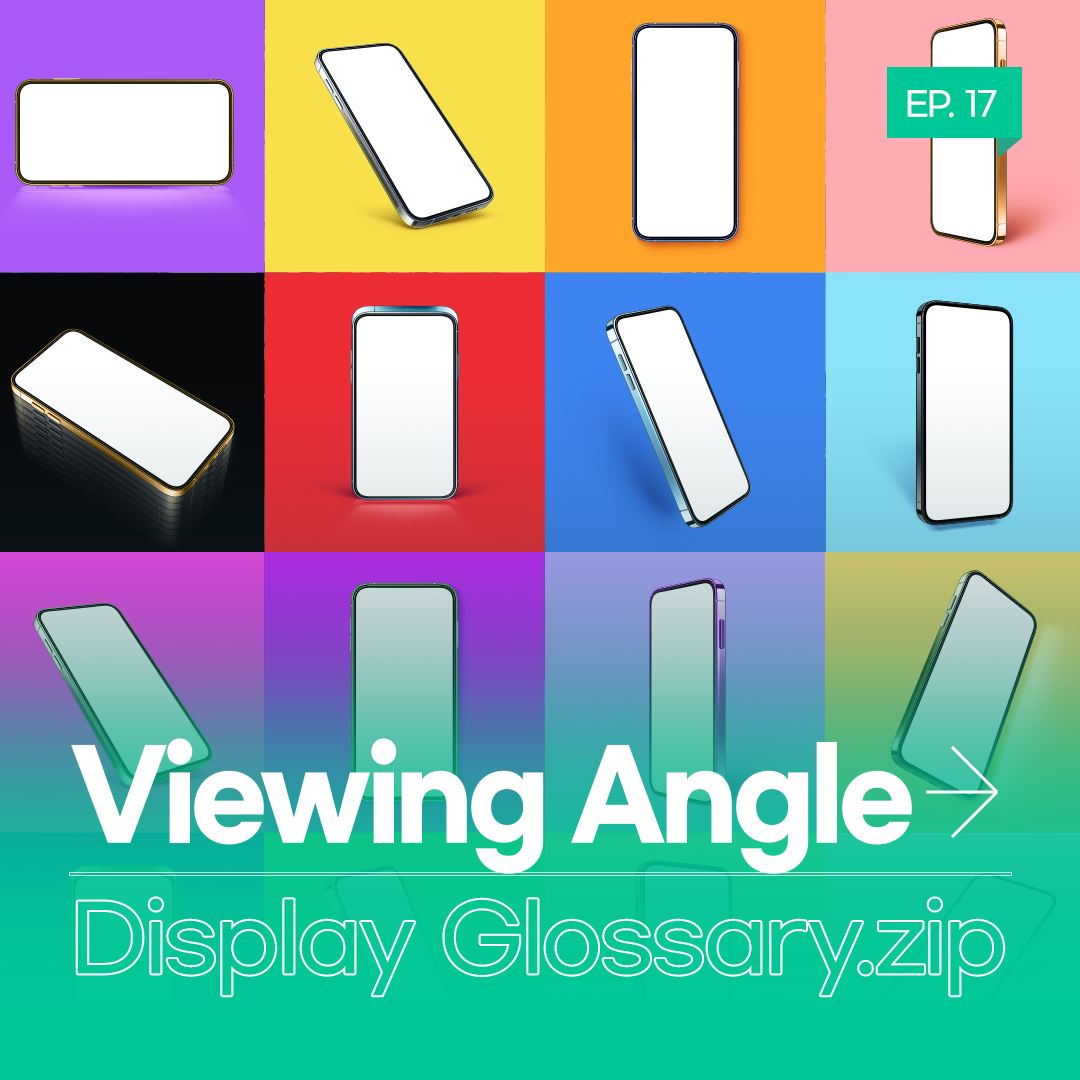 [Display Glossary.zip] EP.17 : Viewing Angle