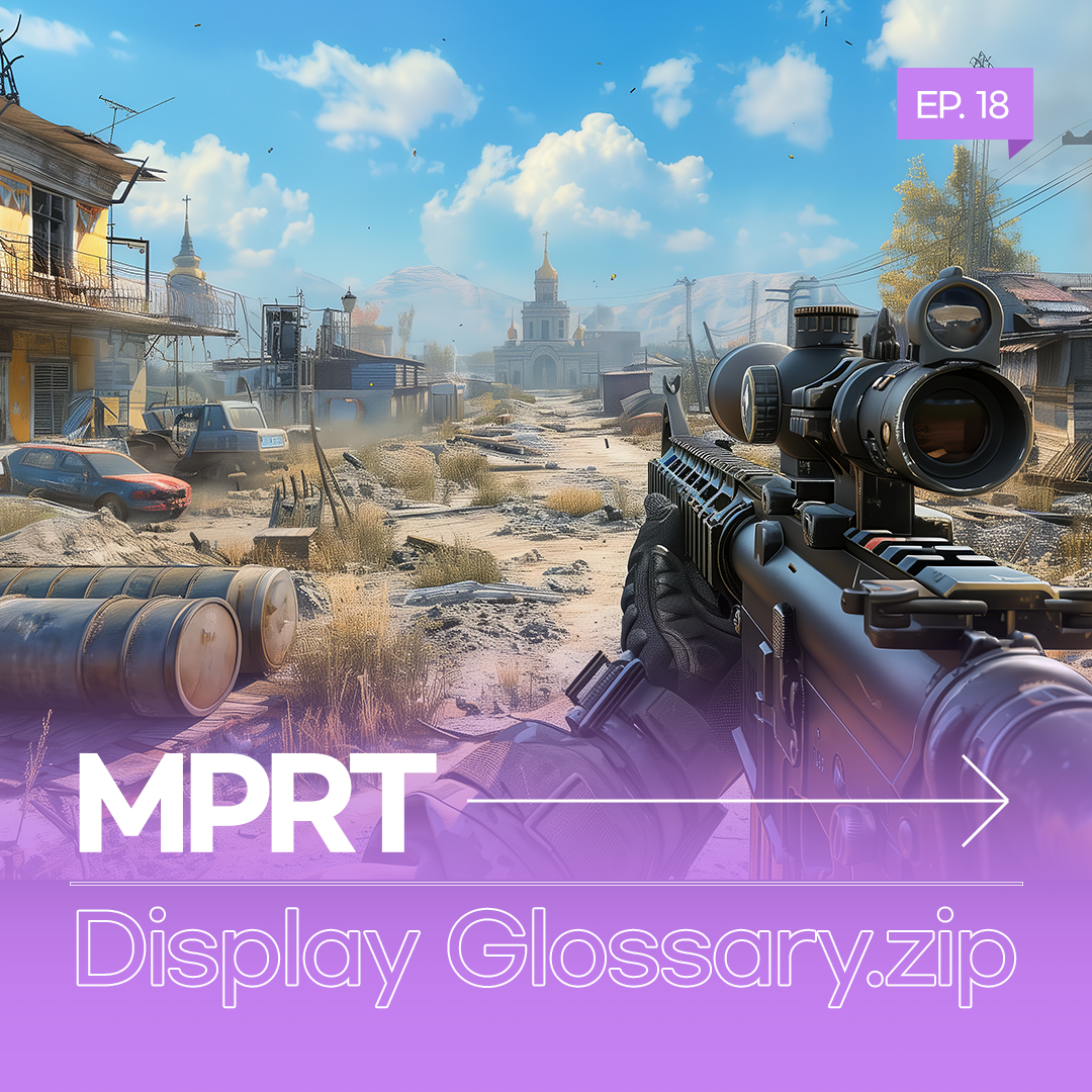 [Display Glossary.zip] EP.18 : MPRT