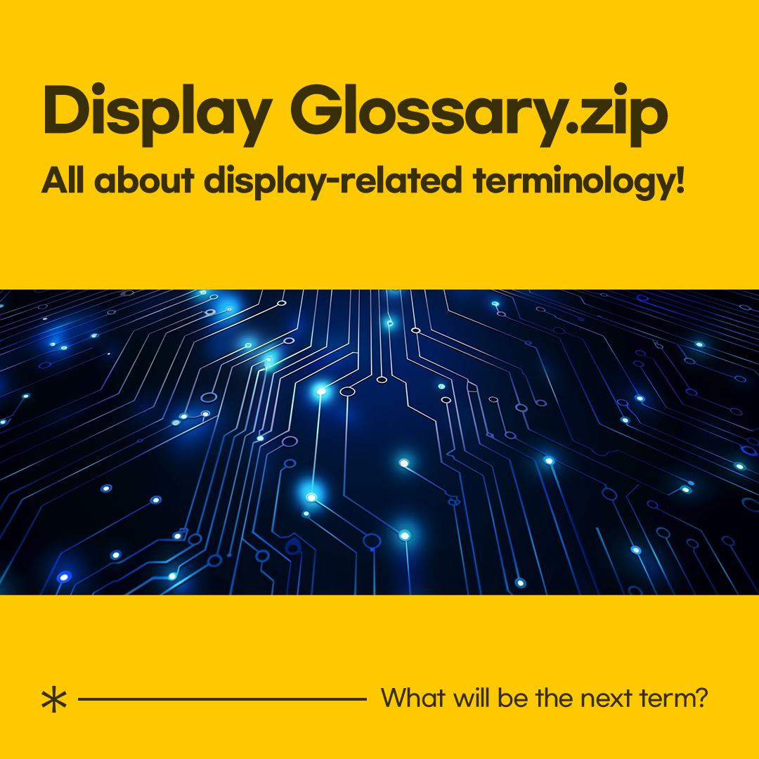 Samsung display, display glossary, display glossary.zip, Substrate, Display substrates used in manufacturing proocesses, panel, lcd, rigid oled, flexible oled