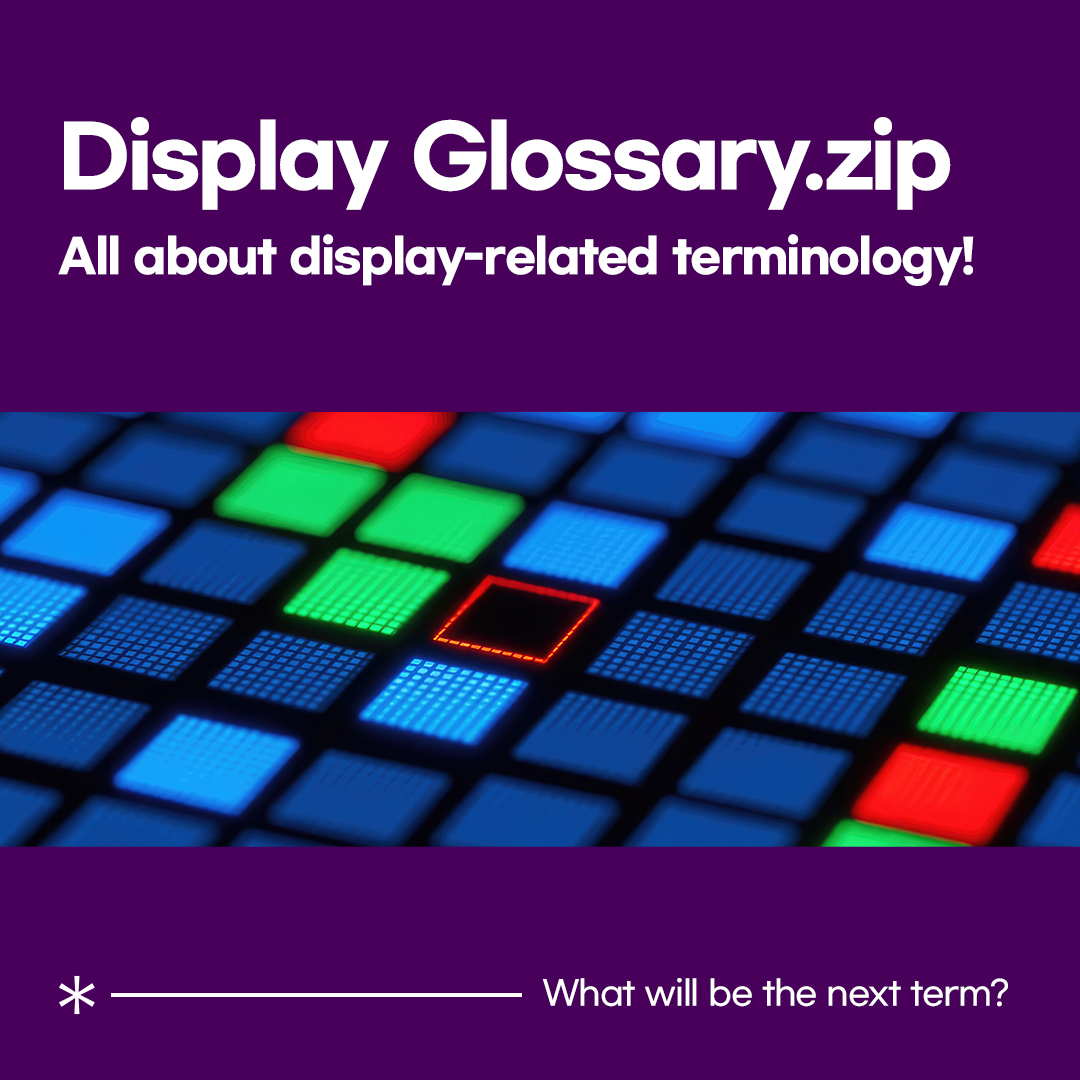 Display Glossary.zip  All about display-related terminology!  *  What will be the next term?