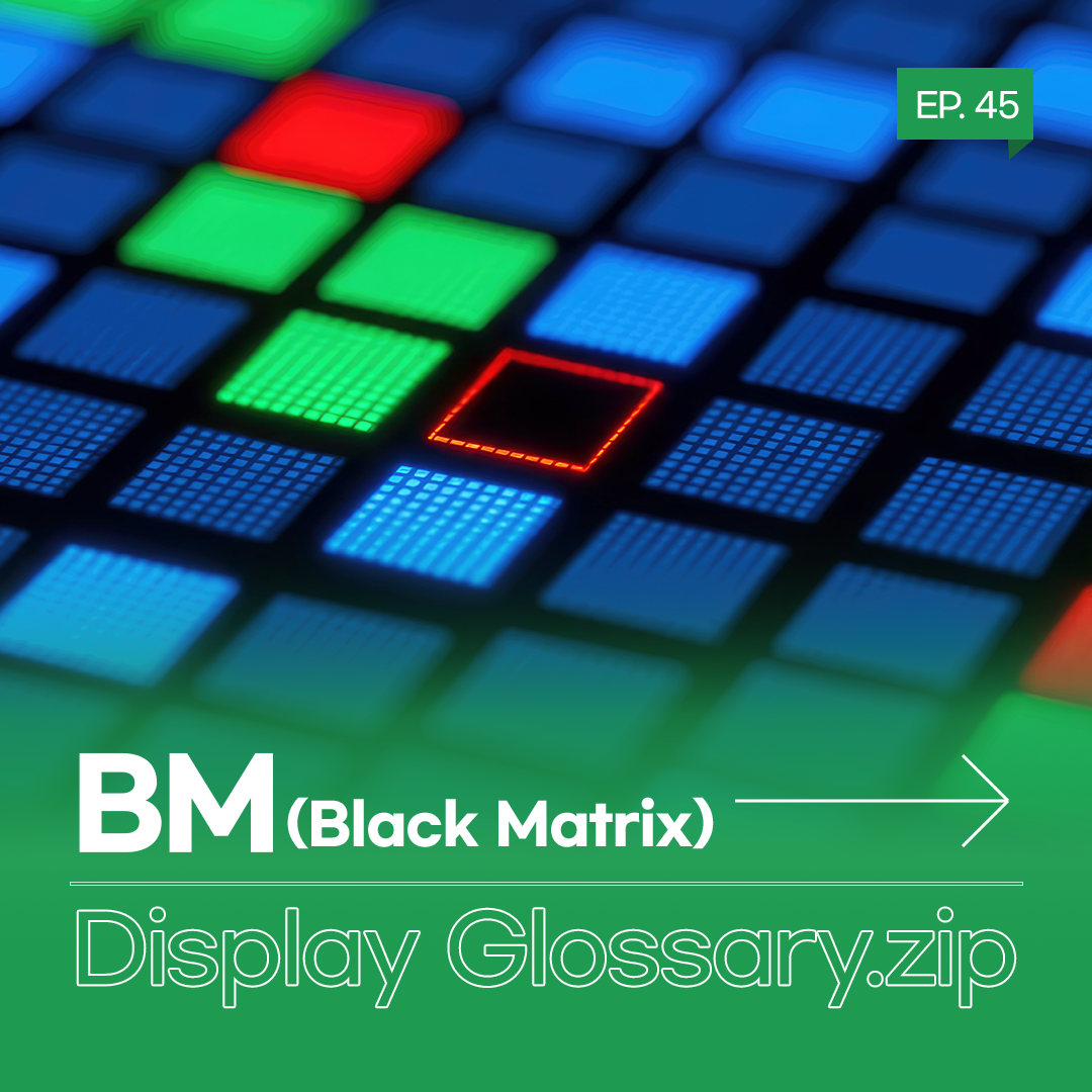 EP. 45  BM  (Black Matrix)  Display Glossary.zip