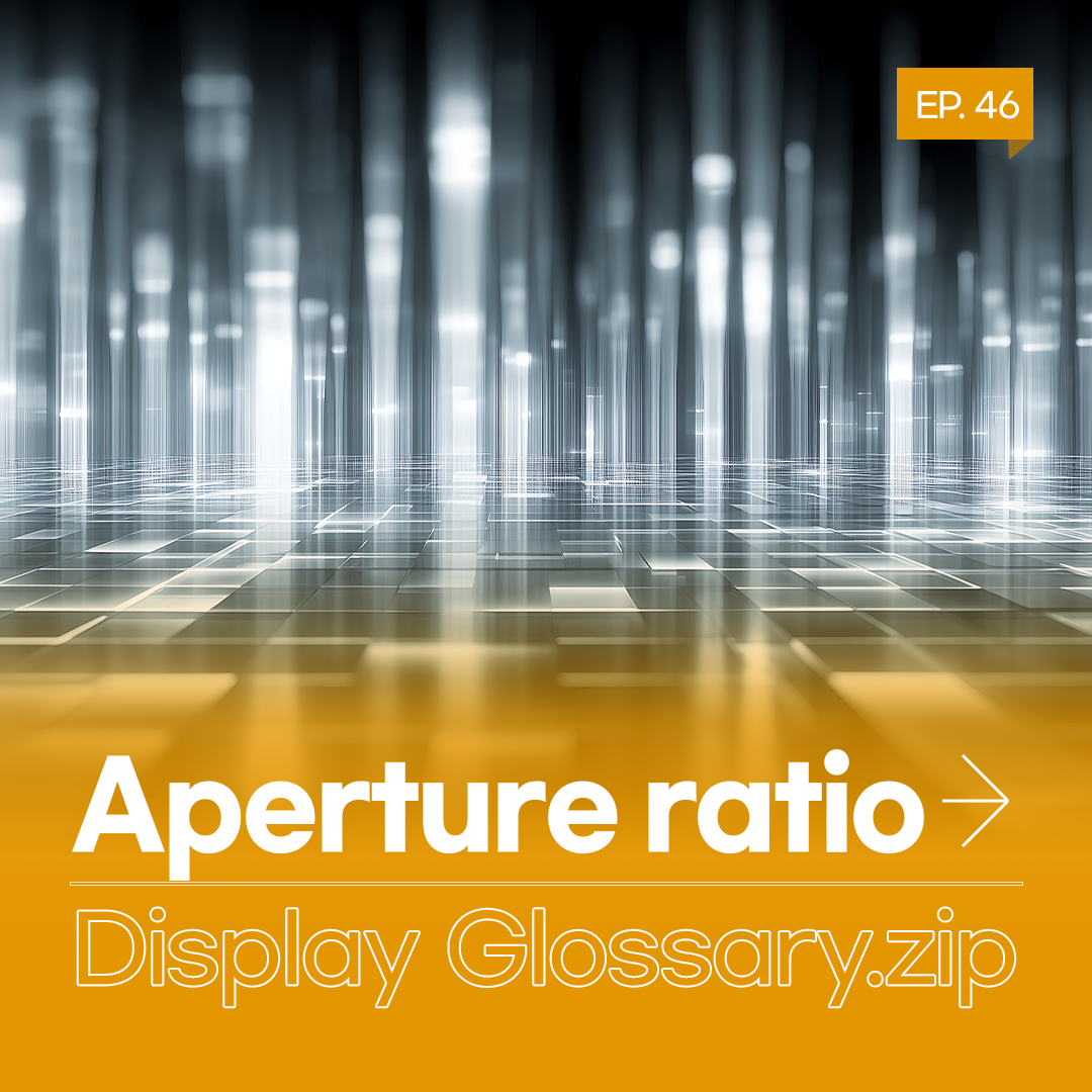 EP. 46  Aperture ratio Display Glossary.zip