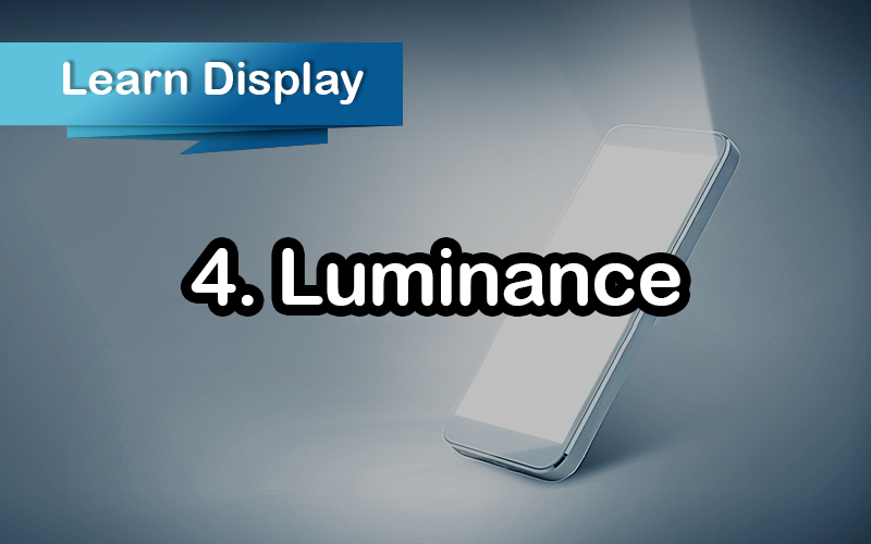 [Learn Display] 4. Luminance